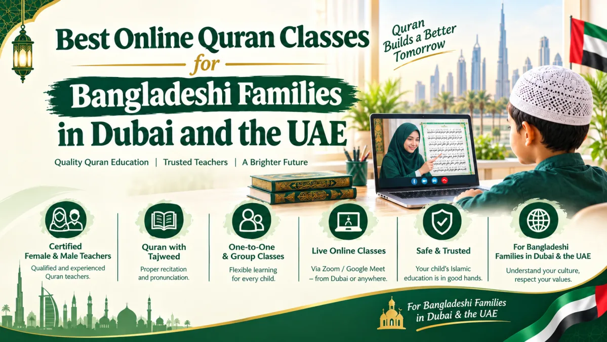 Best Online Quran Classes for Bangladeshi Families in Dubai and the UAE
