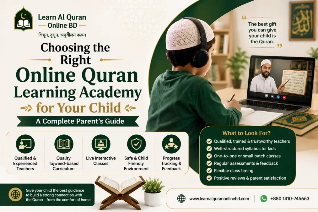 Choosing the Right Online Quran Learning Academy for Your Child