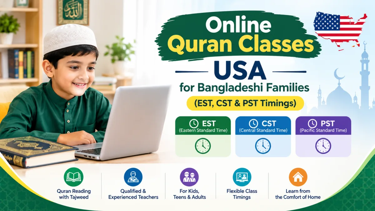 Online Quran Classes USA for Bangladeshi Families (EST, CST & PST Timings)