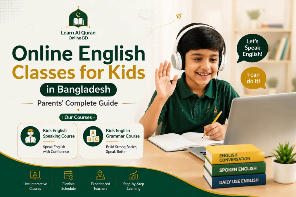 Online English Classes for Kids in Bangladesh: Parents' Complete Guide
