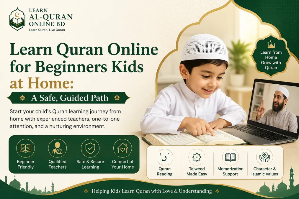 Learn Quran Online for Beginners Kids at Home: A Safe, Guided Path