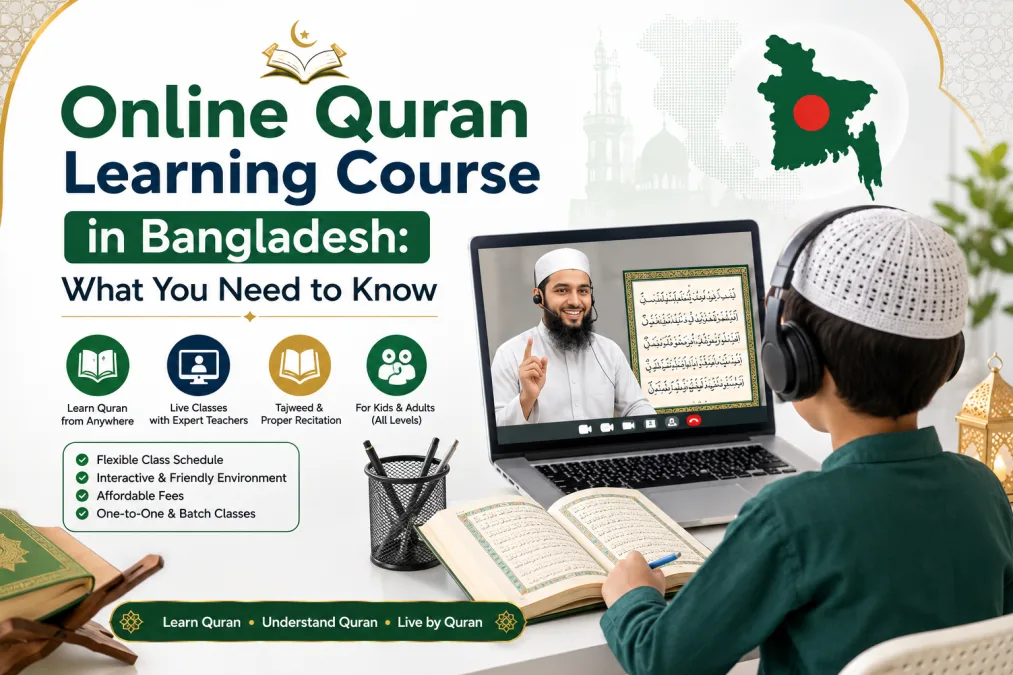 Online Quran Learning Course in Bangladesh: What You Need to Know